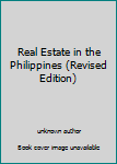 Unknown Binding Real Estate in the Philippines (Revised Edition) Book