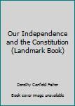 Our Independence and the Constitution