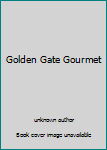 Unknown Binding Golden Gate Gourmet Book