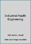 Hardcover Industrial Health Engineering Book