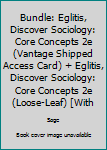 Loose Leaf Bundle: Eglitis, Discover Sociology: Core Concepts 2e (Vantage Shipped Access Card) + Eglitis, Discover Sociology: Core Concepts 2e (Loose-Leaf) [With Book