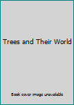 Trees and Their World