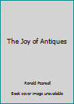 Paperback The Joy of Antiques Book