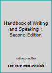 Hardcover Handbook of Writing and Speaking : Second Edition Book