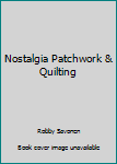 Paperback Nostalgia Patchwork & Quilting Book