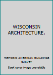 Hardcover WISCONSIN ARCHITECTURE. Book