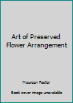 Hardcover Art of Preserved Flower Arrangement Book