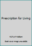 Paperback Prescription for Living Book