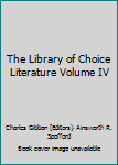 The Library of Choice Literature Volume IV