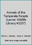 Hardcover Animals of the Temperate Forests (Lerner Wildlife Library/#2337) Book