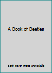 Hardcover A Book of Beetles Book