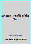 Hardcover Einstein, Profile of the Man Book