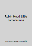 Hardcover Robin Hood Little Lame Prince Book