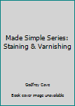 Paperback Made Simple Series: Staining & Varnishing Book