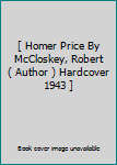 Hardcover [ Homer Price By McCloskey, Robert ( Author ) Hardcover 1943 ] Book