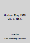 Unknown Binding Horizon May 1968. Vol. 5, No.5. Book