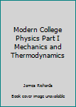 Hardcover Modern College Physics Part I Mechanics and Thermodynamics Book