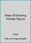 Hardcover Ways of Drawing Human Figure Book