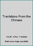 Hardcover Tranlations From the Chinese Book