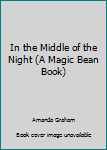 Paperback In the Middle of the Night (A Magic Bean Book) Book