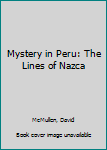 Hardcover Mystery in Peru: The Lines of Nazca Book