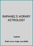 RAPHAEL'S HORARY ASTROLOGY