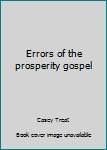 Hardcover Errors of the Prosperity Gospel Book