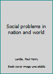 Unknown Binding Social problems in nation and world Book