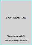 Paperback The Stolen Soul Book