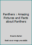 Paperback Panthers : Amazing Pictures and Facts about Panthers Book