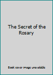 Paperback The Secret of the Rosary Book