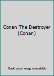 Conan the Destroyer (Conan, #6)