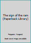 Paperback The sign of the ram (Paperback Library) Book