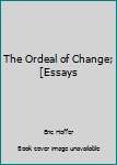 Mass Market Paperback The Ordeal of Change; [Essays Book