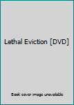 Lethal Eviction