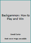 Paperback Backgammon: How to Play and Win Book