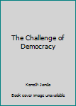 Paperback The Challenge of Democracy Book