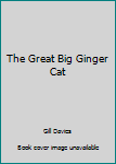 Hardcover The Great Big Ginger Cat Book