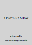 Unknown Binding 4 PLAYS BY SHAW Book