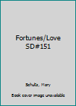 Fortunes of Love - Book #151 of the Sweet Dreams