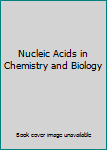 Paperback Nucleic Acids in Chemistry and Biology Book