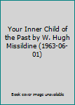 Your Inner Child of the Past by W. Hugh Missildine (1963-06-01)