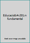 Paperback Educación fundamental Book