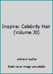 Inspire: Celebrity Hair