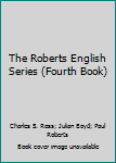 Hardcover The Roberts English Series (Fourth Book) Book