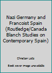 Nazi Germany and Francoist Spain