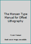 Hardcover The Monsen Type Manual for Offset Lithography Book