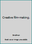 Hardcover Creative film-making. Book