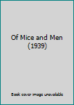 Of Mice and Men (1939)