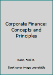 Hardcover Corporate Finance: Concepts and Principles Book